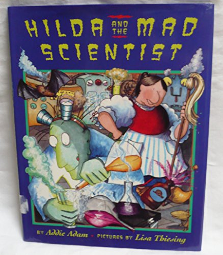 Beispielbild fr Hilda and the Mad Scientist zum Verkauf von Better World Books