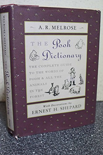 Beispielbild fr The Pooh Dictionary : The Complete Guide to the Words of Pooh and All the Animals in the Forest zum Verkauf von Better World Books