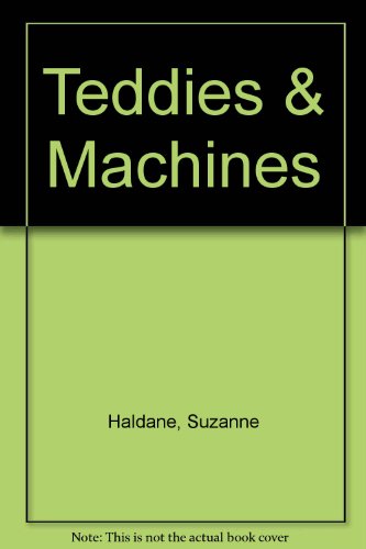 Beispielbild fr Teddies and Machines zum Verkauf von ThriftBooks-Dallas