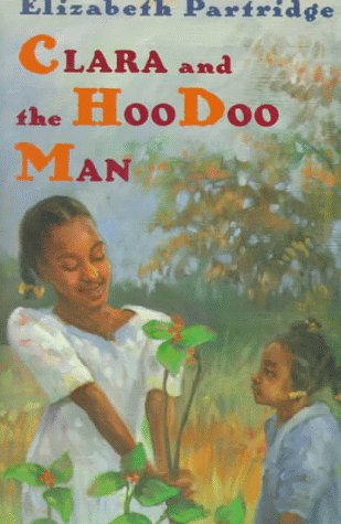 Stock image for Clara and the Hoodoo Man for sale by Better World Books