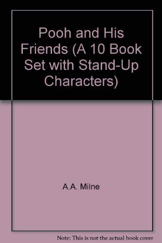 Pooh and His Friends (A 10 Book Set with Stand-Up Characters) (9780525455189) by A.A. Milne