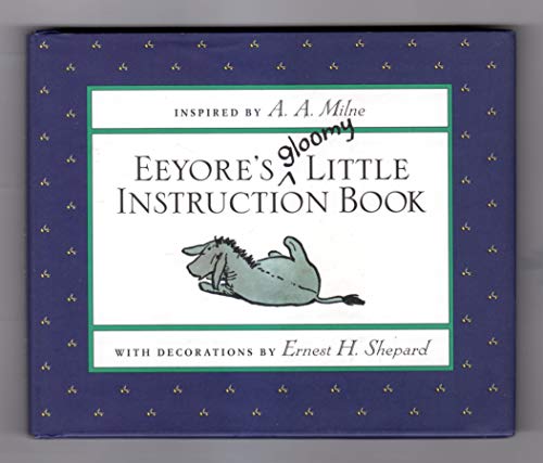 Beispielbild fr Eeyore's Gloomy Little Instruction Book (Winnie-the-Pooh) zum Verkauf von SecondSale