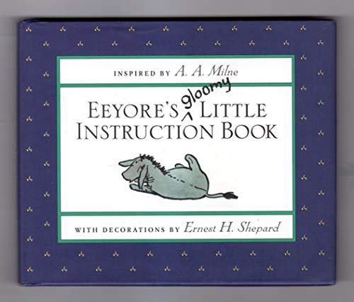 Stock image for Eeyore's Gloomy Little Instruction Book for sale by Better World Books