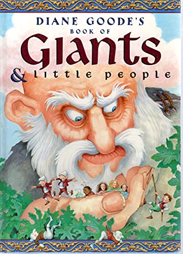 Beispielbild fr Diane Goode's Book of Giants and Little People zum Verkauf von SecondSale