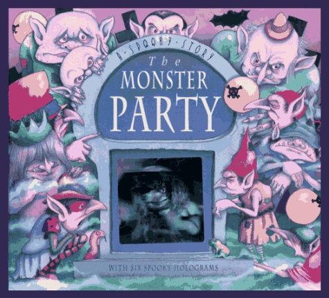 9780525456919: The Monster Party: A Spooky Story with Six Spooky Holograms