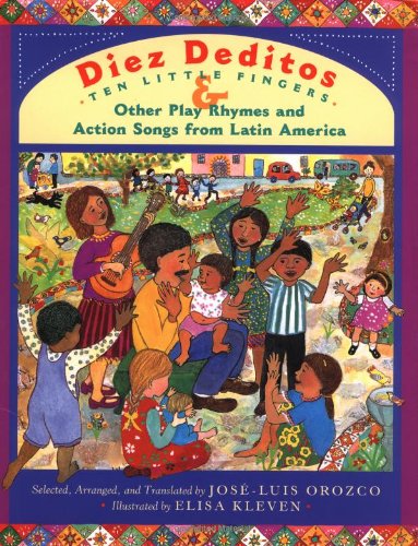 Stock image for Diez Deditos, Ten Little Fingers & Other Play Rhymes and Action Songs from Latin America. Selected, Arranged, and Translated By Jose Luis Orozco for sale by Casa del Libro A Specialty Bookstore