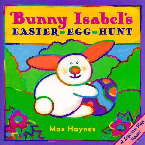 Beispielbild fr Bunny Isabel's Easter Egg Hunt (Lift the Flap Book) zum Verkauf von SecondSale