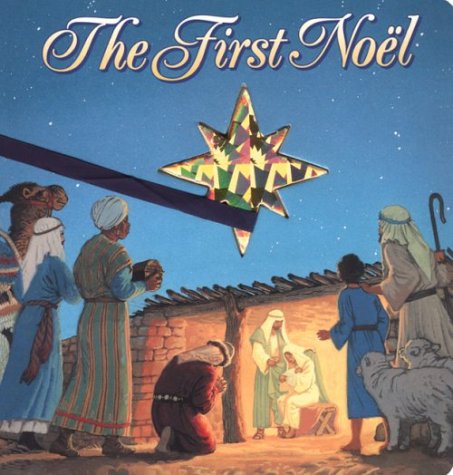 Stock image for The First Noel: A Board Book and Play Piece (Story Bright Book) for sale by Wonder Book