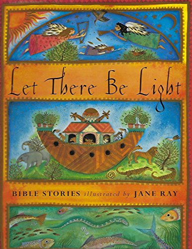 Stock image for Let There Be Light: Bible Stories Illustrated by Jane Ray for sale by Once Upon A Time Books