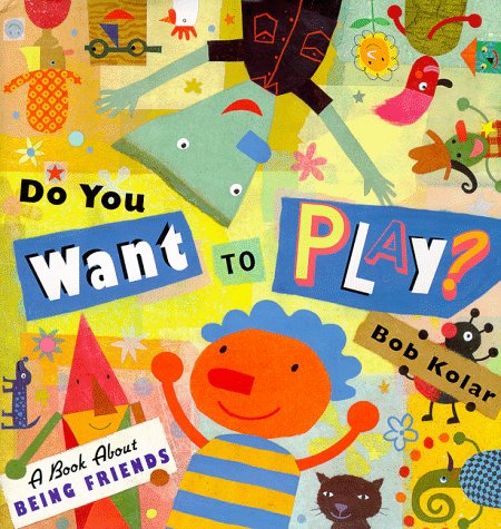 Beispielbild fr Do You Want to Play? : A Book about Being Friends zum Verkauf von Better World Books