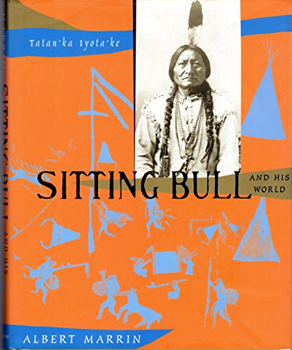 Beispielbild fr Sitting Bull and His World zum Verkauf von ThriftBooks-Dallas