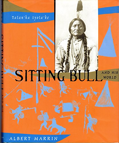 9780525459446: Sitting Bull and His World