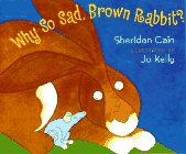 Beispielbild fr Why So Sad, Brown Rabbit? zum Verkauf von Better World Books