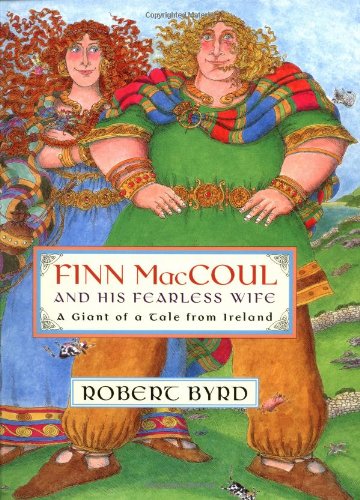 Stock image for Finn MacCoul and His Fearless Wife: A Giant of a Tale from Ireland for sale by Jenson Books Inc