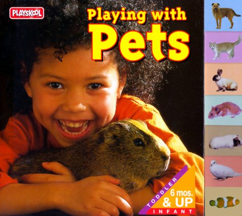 Playing with Pets: Tab Board Book (Tab Board Books) (9780525460206) by Playskool