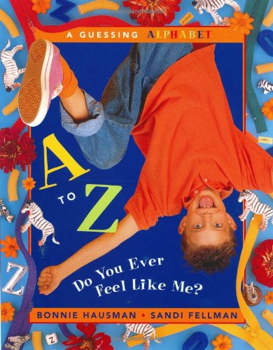 Stock image for A to Z--Do You Ever Feel Like Me? for sale by Your Online Bookstore