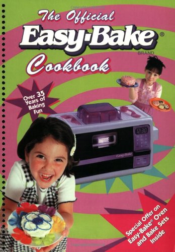 Stock image for The Official Easy-Bake Brand Cookbook for sale by Reliant Bookstore