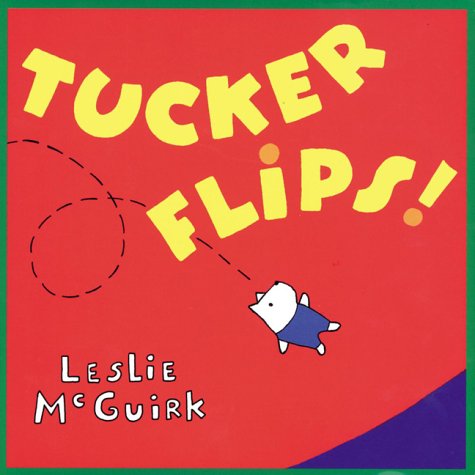 Stock image for Tucker Flips! for sale by Better World Books