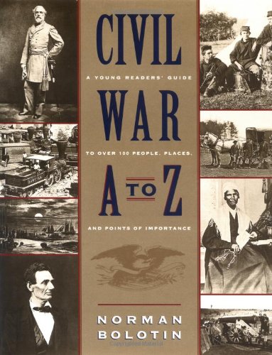 Imagen de archivo de Civil War A to Z: A Young Person's Guide to Over 100 People, Places, and Points of Importance a la venta por Ergodebooks