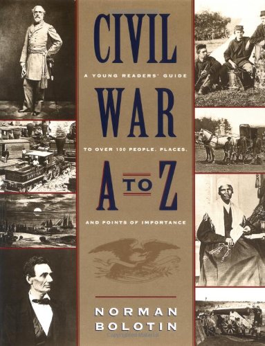 Stock image for Civil War A to Z: A Young Person's Guide to Over 100 People, Places, and Points of Importance for sale by Ergodebooks