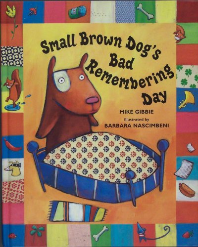 Beispielbild fr Small Brown Dogs Bad Remembering Day zum Verkauf von Goodwill Books