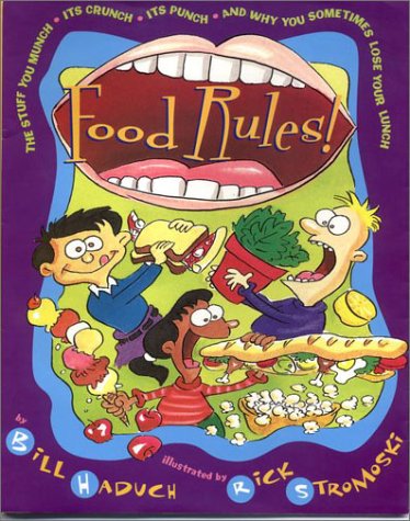 Imagen de archivo de Food Rules: The Stuff You Munch, Its Crunch, Its Punch and Why You Someti: Stuff You Munch, Its Crunch, Its Punch, and Why You Sometimes Lose Your Lunch a la venta por Ergodebooks