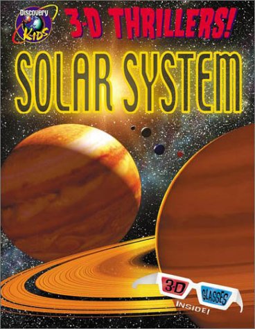 Beispielbild fr 3-D Thrillers! Solar System (Discovery Kids) zum Verkauf von Wonder Book