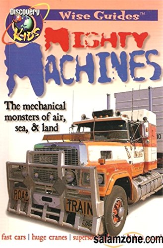 Stock image for MIGHTY MACHINES, Wise Guides for sale by Ezekial Books, LLC