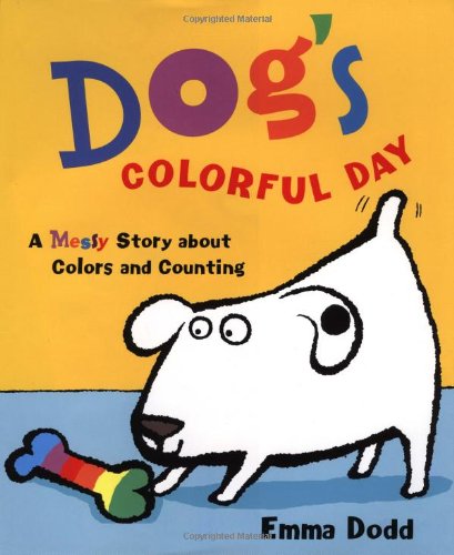 Imagen de archivo de Dog's Colorful Day:A Messy Story About Colors and Counting a la venta por Wonder Book