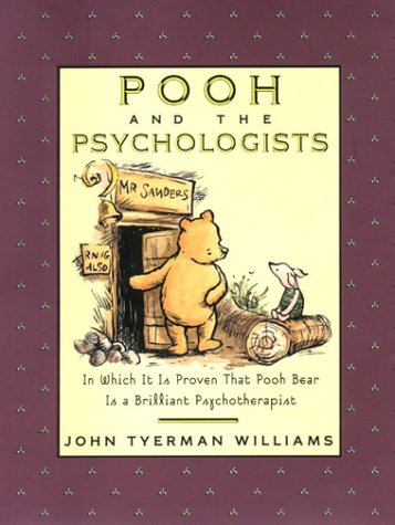 9780525465423: Pooh and the Psychologists: In Which It Is Proven That Pooh Bear Is a Brilliant Psychotherapist