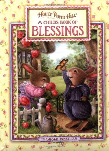 Beispielbild fr A Child's Book of Blessings (Holly Pond Hill) zum Verkauf von HPB-Ruby