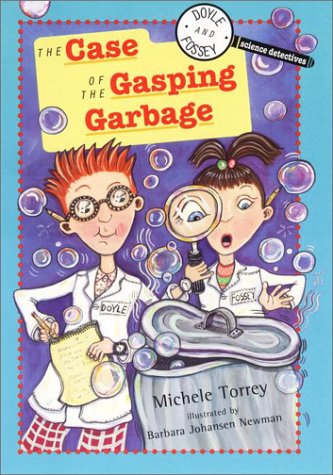 9780525466574: The Case of the Gasping Garbage (DOYLE AND FOSSEY, SCIENCE DETECTIVES)