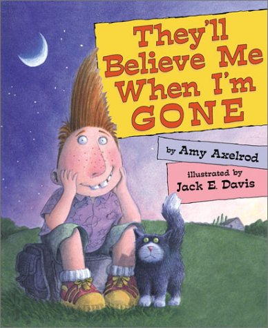 Stock image for They'll Believe Me When I'm Gone for sale by Better World Books