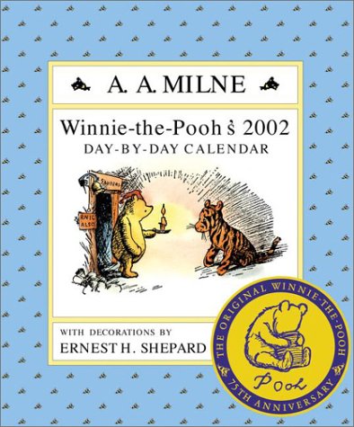 Winnie-the-Pooh's 2002 Day-by-Day Calendar (9780525466802) by Milne, A. A.
