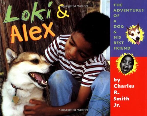 Beispielbild fr Loki and Alex : The Adventures of a Dog and His Best Friend zum Verkauf von Better World Books
