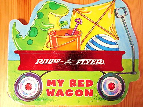 Beispielbild fr Radio Flyer: My Red Wagon zum Verkauf von ThriftBooks-Dallas