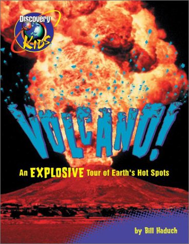 Stock image for Volcano! : An Explosive Tour of Earth's Hot Spots for sale by Better World Books
