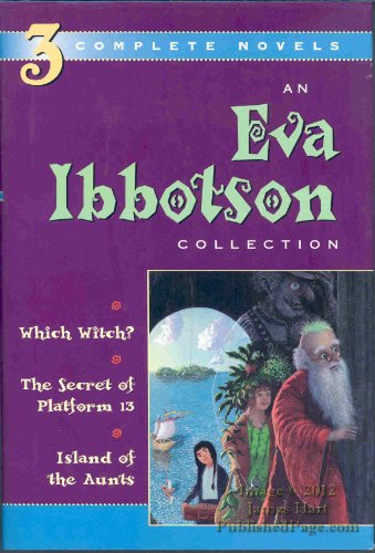 9780525467762: An Eva Ibbotson Collection: Which Witch?/the Secret of Platform 13/Island of the Aunts