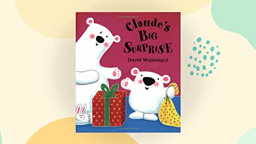 Stock image for Claude's Big Surprise for sale by Jenson Books Inc