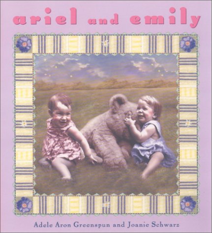Ariel and Emily (9780525468615) by Greenspun, Adele Aron; Schwartz, Joan
