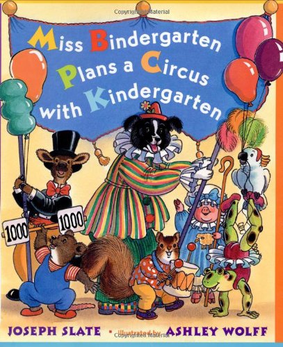 9780525468844: Miss Bindergarten Plans a Circus With Kindergarten