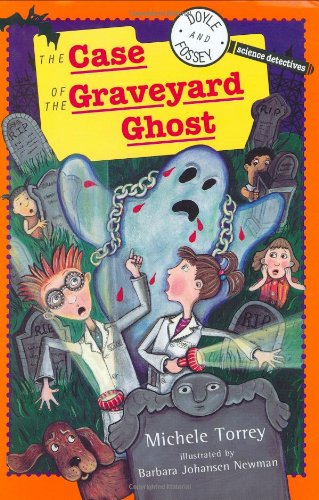 Stock image for Doyle & Fossey #3: The Case of the Graveyard Ghost (DOYLE AND FOSSEY, SCIENCE DETECTIVES) for sale by Your Online Bookstore