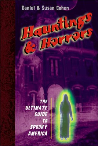 9780525469001: Hauntings and Horrors: The Ultimate Guide to Spooky America