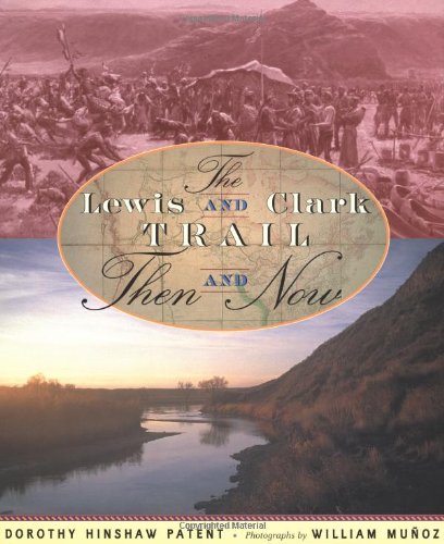 Stock image for Lewis and Clark Trail, The: Then and Now (Lewis & Clark Expedition) for sale by Wonder Book