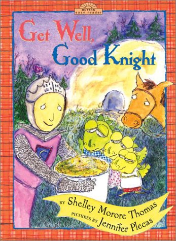 9780525469148: Get Well, Good Knight (Dutton Easy Reader)