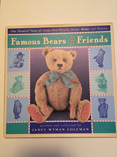 Beispielbild fr Famous Bears and Friends : One Hundred Years of Teddy Bear Stories, Poems, Songs, and Heroics zum Verkauf von Better World Books