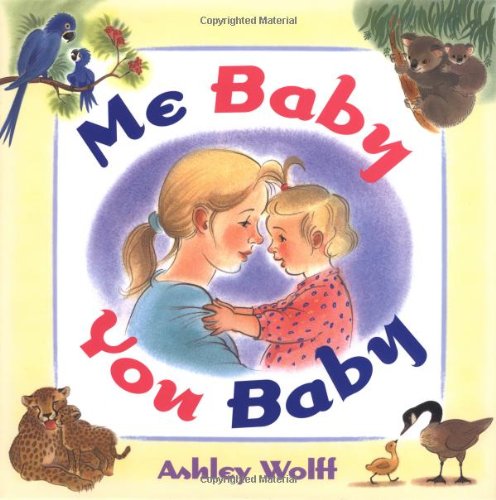 Me Baby, You Baby (9780525469520) by Wolff, Ashley