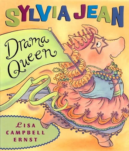 Sylvia Jean, Drama Queen (9780525469629) by Ernst, Lisa Campbell