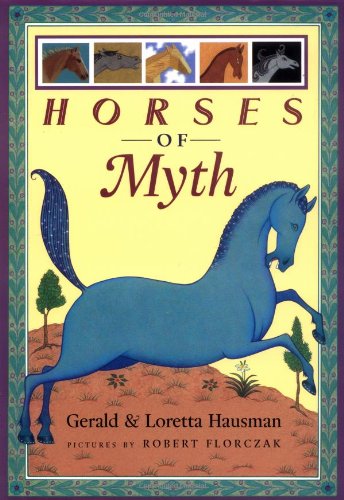 9780525469643: Horses of Myth