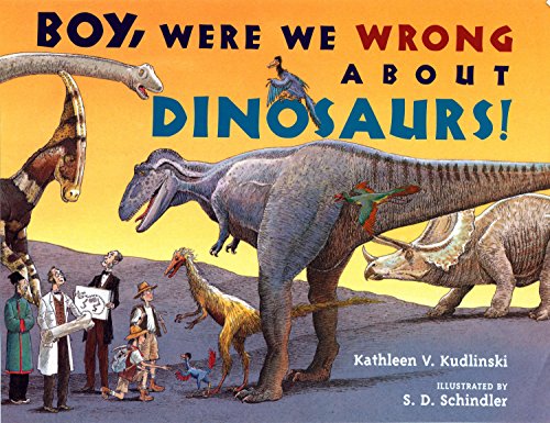 Beispielbild fr Boy, Were We Wrong About Dinosaurs! zum Verkauf von SecondSale